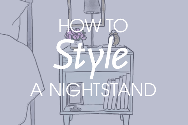 Home Decor 101: How to Style a Nightstand image 1